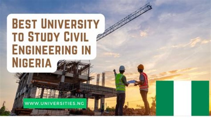 Best university for Civil Engineering in Nigeria in 2024/2025